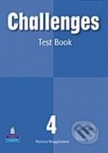 Kniha: Challenges 4: Test Book (Patricia Mugglestone). Pearson, Longman, 2007 Kniha: Challenges 4: Test Book (Patricia Mugglestone). Pearson, Longman, 2007