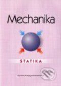 Mechanika - Statika - Katarína Michalíková, Slovenské pedagogické nakladateľstvo - Mladé letá
