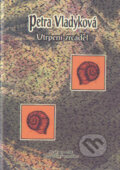 Kniha: Utrpení zrcadel (Petra Vladyková). Straky na vrbě, 2003 Kniha: Utrpení zrcadel (Petra Vladyková). Straky na vrbě, 2003