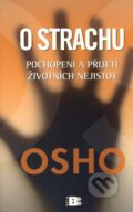 Kniha: O strachu (Osho). BETA - Dobrovský, 2010 Kniha: O strachu (Osho). BETA - Dobrovský, 2010