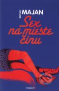 Kniha: Sex na mieste činu (Raphaël Majan), 2010 Kniha: Sex na mieste činu (Raphaël Majan), 2010