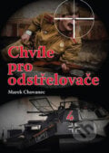 Chvíle pro odstřelovače - Marek Chovanec, Akcent, 2010