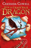 Kniha: How to Train Your Dragon (Cressida Cowell). Hodder Children's Books, 2010 Kniha: How to Train Your Dragon (Cressida Cowell). Hodder Children's Books, 2010