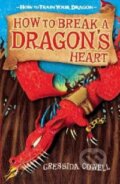 Kniha: How to Break a Dragon's Heart (Cressida Cowell). Hodder Children's Books, 2010 Kniha: How to Break a Dragon's Heart (Cressida Cowell). Hodder Children's Books, 2010