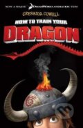 How To Train Your Dragon - Cressida Cowell, Hodder Children&#039;s Books, 2010