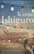 Kniha: Nocturnes (Kazuo Ishiguro). Faber and Faber, 2010 Kniha: Nocturnes (Kazuo Ishiguro). Faber and Faber, 2010
