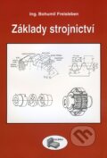 Kniha: Základy strojnictví (Bohumil Freisleben). ALBRA, 2009 Kniha: Základy strojnictví (Bohumil Freisleben). ALBRA, 2009