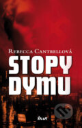 Kniha: Stopy dymu (Rebeca Cantrellová), 2010 Kniha: Stopy dymu (Rebeca Cantrellová), 2010