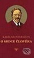 Kniha: O srdce člověka (Karel Klostermann). Jaro, 2009 Kniha: O srdce člověka (Karel Klostermann). Jaro, 2009
