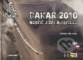 Kniha: Dakar 2010 (Ladislav Lála a kolektiv). Vinland, 2010 Kniha: Dakar 2010 (Ladislav Lála a kolektiv). Vinland, 2010