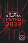 Metro 2033 - Dmitry Glukhovsky, Gollancz, 2010