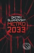 Kniha: Metro 2033 (Dmitry Glukhovsky), 2010 Kniha: Metro 2033 (Dmitry Glukhovsky), 2010