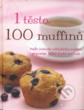 Kniha: Jedno těsto, sto muffinů (Susanna Teeová). Slovart CZ, 2010 Kniha: Jedno těsto, sto muffinů (Susanna Teeová). Slovart CZ, 2010