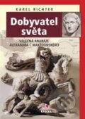 Kniha: Dobyvatel světa (Karel Richter), 2010 Kniha: Dobyvatel světa (Karel Richter), 2010