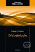 Kniha: Diabetologie (Štěpán Svačina). Triton, 2010 Kniha: Diabetologie (Štěpán Svačina). Triton, 2010