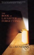 Kniha: The Book of Laughter and Forgetting (Milan Kundera). Faber and Faber, 2000 Kniha: The Book of Laughter and Forgetting (Milan Kundera). Faber and Faber, 2000