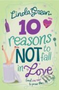Kniha: 10 Reasons Not to Fall in Love (Linda Green). Headline Book, 2009 Kniha: 10 Reasons Not to Fall in Love (Linda Green). Headline Book, 2009