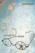 Kniha: Darkness at Noon (Arthur Koestler). Vintage, 2016 Kniha: Darkness at Noon (Arthur Koestler). Vintage, 2016