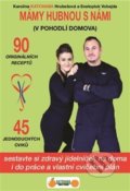 Kniha: Mámy hubnou s námi (Karolina Katchaba Hrubešová a Svatopluk Vobejda). Katchaba Food & Fitness, 2020 Kniha: Mámy hubnou s námi (Karolina Katchaba Hrubešová a Svatopluk Vobejda). Katchaba Food & Fitness, 2020