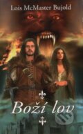 Kniha: Boží lov - Prokletí Chalionu 3 (Lois McMaster Bujold). Talpress, 2006 Kniha: Boží lov - Prokletí Chalionu 3 (Lois McMaster Bujold). Talpress, 2006