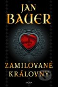 Kniha: Zamilované královny (Jan Bauer). Moba, 2020 Kniha: Zamilované královny (Jan Bauer). Moba, 2020