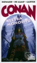 Kniha: Conan a kletba monolitu (Robert E. Howard). Poutník, 2004 Kniha: Conan a kletba monolitu (Robert E. Howard). Poutník, 2004