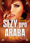 Kniha: Slzy pro Araba (Mirka Manáková). Naše vojsko CZ, 2021 Kniha: Slzy pro Araba (Mirka Manáková). Naše vojsko CZ, 2021