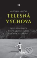 E-kniha: Telesná výchova (Martin M. Šimečka), 2020 E-kniha: Telesná výchova (Martin M. Šimečka), 2020