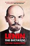 Kniha: Lenin the Dictator (Victor Sebestyen). Weidenfeld and Nicolson, 2018 Kniha: Lenin the Dictator (Victor Sebestyen). Weidenfeld and Nicolson, 2018