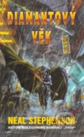 Kniha: Diamantový věk (Neal Stephenson). Talpress, 2007 Kniha: Diamantový věk (Neal Stephenson). Talpress, 2007