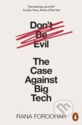 Kniha: Don't Be Evil (Rana Foroohar). Penguin Books, 2020 Kniha: Don't Be Evil (Rana Foroohar). Penguin Books, 2020