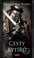 Kniha: Cesty rytířů (František Niedl). Moba, 2020 Kniha: Cesty rytířů (František Niedl). Moba, 2020