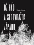 Kniha: Džihád a sebevražda Západu (Pawel Lisicki). Volvox Globator, 2020 Kniha: Džihád a sebevražda Západu (Pawel Lisicki). Volvox Globator, 2020
