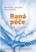 Kniha: Raná péče (Jitka Barlová, Manfred Pretis a Terezie Hradilková). Pasparta, 2020 Kniha: Raná péče (Jitka Barlová, Manfred Pretis a Terezie Hradilková). Pasparta, 2020