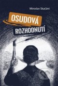 Kniha: Osudová rozhodnutí (Miroslav Skačáni). PsychArt, 2020 Kniha: Osudová rozhodnutí (Miroslav Skačáni). PsychArt, 2020