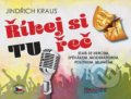 Kniha: Říkej si tu řeč (Jindřich Kraus). Pragoline, 2020 Kniha: Říkej si tu řeč (Jindřich Kraus). Pragoline, 2020