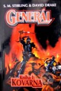 Kniha: Generál - Kovárna (Drake, David a Stirling). Návrat, 2003 Kniha: Generál - Kovárna (Drake, David a Stirling). Návrat, 2003