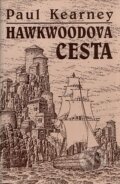 Kniha: Hawkwoodova cesta (Paul Kearney). Laser books, 2001 Kniha: Hawkwoodova cesta (Paul Kearney). Laser books, 2001