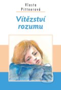 Kniha: Vítězství rozumu (Vlasta Pittnerová). Akcent, 2020 Kniha: Vítězství rozumu (Vlasta Pittnerová). Akcent, 2020