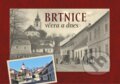 Kniha: Brtnice včera a dnes (Pavel Eliáš a Soňa Plevová). Tváře, 2020 Kniha: Brtnice včera a dnes (Pavel Eliáš a Soňa Plevová). Tváře, 2020