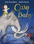 Kniha: Cave Baby (Julia Donaldson). Pan Macmillan, 2011 Kniha: Cave Baby (Julia Donaldson). Pan Macmillan, 2011