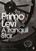 Kniha: A Tranquil Star (Primo Levi). Penguin Books, 2015 Kniha: A Tranquil Star (Primo Levi). Penguin Books, 2015