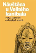 Kniha: Návštěva u Velkého kanibala (Ondřej Pivoda). Pavel Mervart, 2020 Kniha: Návštěva u Velkého kanibala (Ondřej Pivoda). Pavel Mervart, 2020