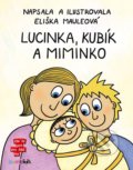 Kniha: Lucinka, Kubík a miminko (Eliška Mauleová). Bambook, 2020 Kniha: Lucinka, Kubík a miminko (Eliška Mauleová). Bambook, 2020