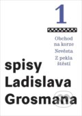 Kniha: Obchod na korze Nevěsta Z pekla štěstí (Ladislav Grosman). Akropolis, 2020 Kniha: Obchod na korze Nevěsta Z pekla štěstí (Ladislav Grosman). Akropolis, 2020