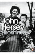 Kniha: Hiroshima (John Hersey). Penguin Books, 2002 Kniha: Hiroshima (John Hersey). Penguin Books, 2002