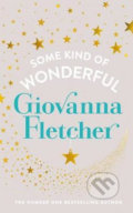 Kniha: Some Kind of Wonderful (Giovanna Fletcher). Michael Joseph, 2017 Kniha: Some Kind of Wonderful (Giovanna Fletcher). Michael Joseph, 2017