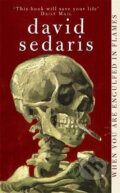 Kniha: When You are Engulfed in Flames (David Sedaris). Abacus, 2009 Kniha: When You are Engulfed in Flames (David Sedaris). Abacus, 2009