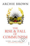 Kniha: The Rise and Fall of Communism (Archie Brown). Vintage, 2010 Kniha: The Rise and Fall of Communism (Archie Brown). Vintage, 2010