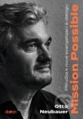 Kniha: Mission Possible (Otto Neubauer). Doron, 2020 Kniha: Mission Possible (Otto Neubauer). Doron, 2020